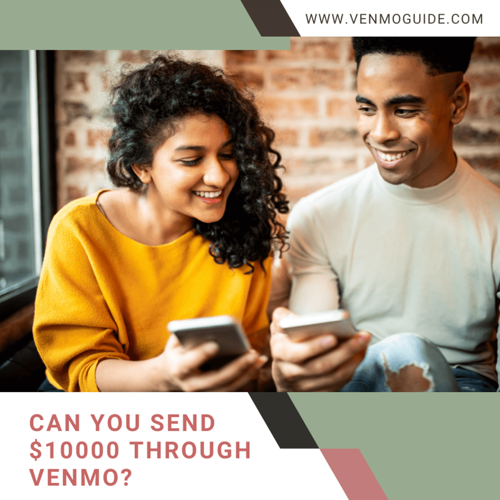 Can You Send $10000 Through Venmo