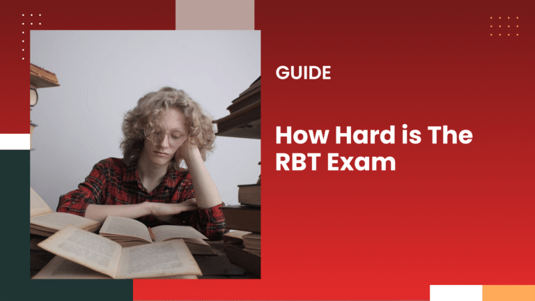 How Hard is The RBT Exam