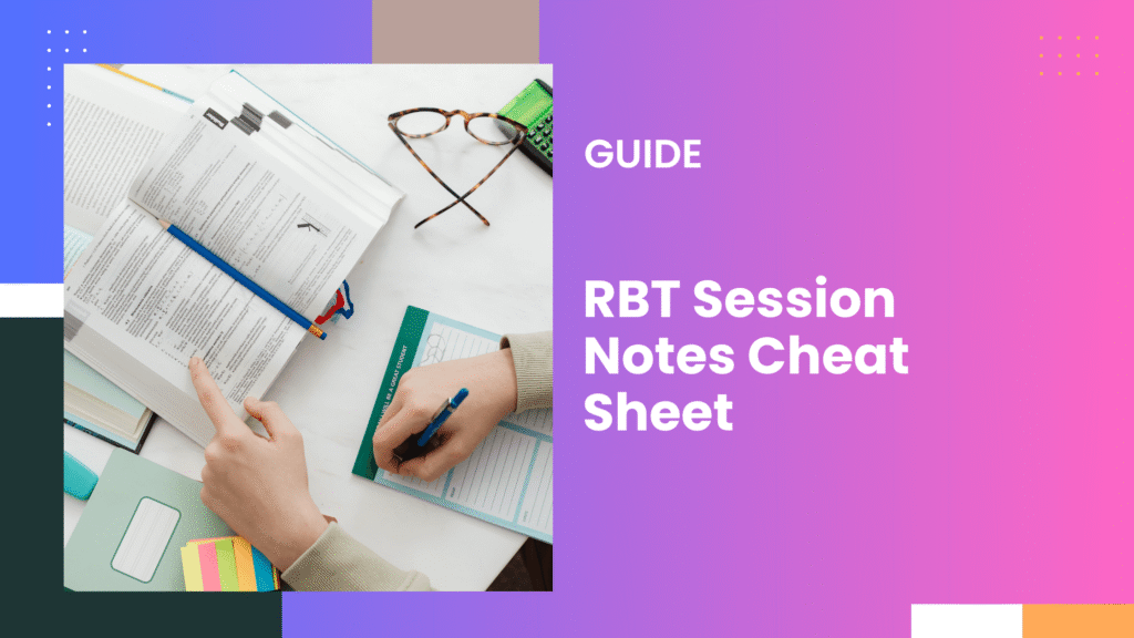 RBT Session Notes Cheat Sheet